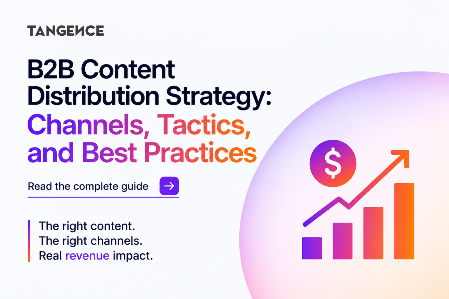 B2B Content Distribution Strategy: Channels, Tactics, and Best Practices